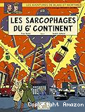 Les sarcophages du 6e continent (Tome 1) : La menace universelle