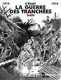 C'était la guerre des tranchées