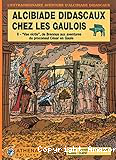 Alcibiade Didascaux chez les Gaulois -Tome 2 : 