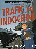 Trafic en Indochine