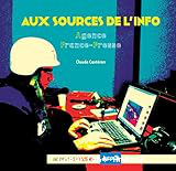 Aux sources de l'info : Agence France-Presse