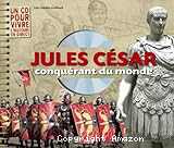 Jules César : conquérant du Monde