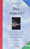 Dieu existe-t-il ?