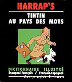 Tintin au pays des mots : dictionnaire illustré Espagnol-Français / Français-Espagnol