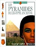 Les pyramides de l'Egypte Ancienne