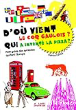 D'où vient le coq gaulois ? Qui a inventé la pizza ? : petit guide des symboles européens