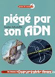 Piégé par son ADN