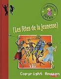 Les fêtes de la jeunesse