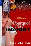 Pourquoi c'est interdit ?