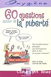 60 questions autour de la puberté