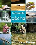 Encyclopédie pratique de la pêche : réussir pêches en eau douce et pêche côtière