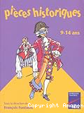 Pièces historiques 9-14 ans