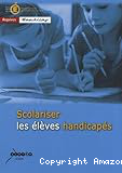 Scolariser les élèves handicapés