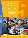 Des maths ensemble et pour chacun, 5e : mise en oeuvre du programme de collège et du socle commun