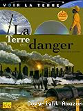 La Terre en danger