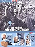 La première guerre mondiale 1914 - 1918