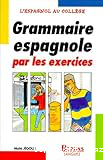 Grammaire espagnole par les exercices