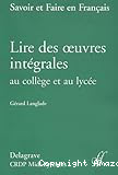 Lire des oeuvres intégrales au collège et au lycée