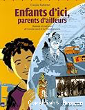 Enfants d'ici, parents d'ailleurs