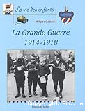 La grande guerre : 1914-1918