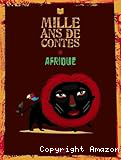 Mille ans de contes : Afrique