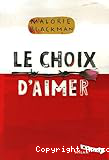 Le choix d'aimer