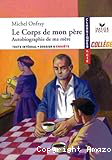 Le corps de mon père - Suivi de Autobiographie de ma mère