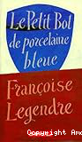 Le Petit Bol de porcelaine bleue