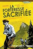 La forteresse sacrifiée : Vercors, juillet-août 1944