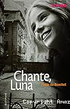 Chante, Luna