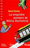 La singulière aventure de Nikita Rochtchine