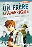 Un frère d'Amérique, 1917-1919