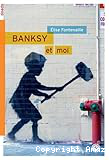 Banksy et moi