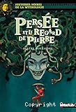 Persée et le regard de pierre