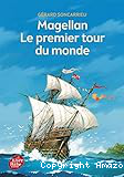 Magellan le premier tour du monde