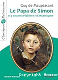 Le papa de Simon et 5 nouvelles realistes et fantastiques