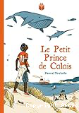 Le petit prince de Calais