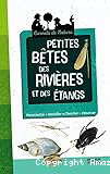 Petites bêtes des rivières et des étangs