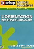 L'orientation des élèves handicapés