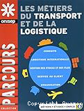 Les métiers du transport et de la logistique