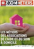 Les métiers des associations de l'aide et du soin à domicile