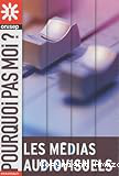 Les médias audiovisuels