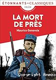 La mort de près