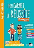 Mon carnet de réussite Français collège 6e 5e 4e 3e - Ed. 2021 - Cahier élève