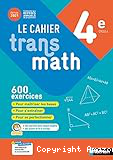 Cahier Transmath 4e - Cahier de l'élève - Édition 2021