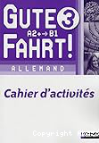 Allemand A2+ - B1, 3ème (Nathan, 2013) : Gute Fahrt ! - cahier d'activités