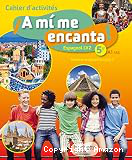 &iexcl; A mi me encanta ! espagnol LV2 5e - cycle 4