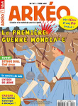 Arkéo, 307 - juin 2022 - La premières guerre mondiale