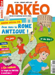 Arkéo, 308 - juillet 2022 - Joue dans la Rome antique