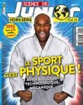 Science & vie junior. Hors série, 154 - juillet 2022 - Le sport c'est physique !